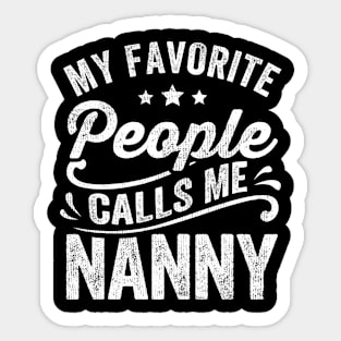 My Favorite People Calls Me Nanny Sticker